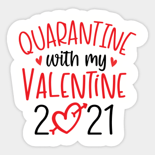 Quarantine with My Valentine 2021 Sticker